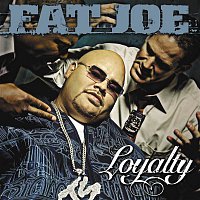Fat Joe – Loyalty