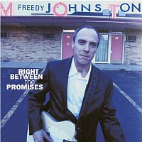 Freedy Johnston – Right Between The Promises