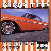 King Tee – Tha Triflin' Album