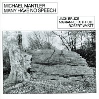 Michael Mantler, Jack Bruce, Marianne Faithfull, Robert Wyatt – Many Have No Speech