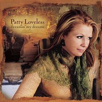 Patty Loveless – Dreamin' My Dreams