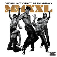 Various  Artists – Magic Mike XXL (Original Motion Picture Soundtrack)