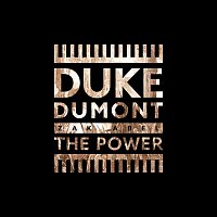 Duke Dumont, Zak Abel – The Power