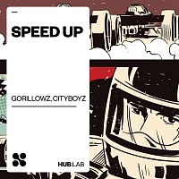 Gorillowz, CityBoyz – Speed Up