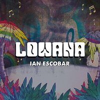 Ian Escobar – Lowana