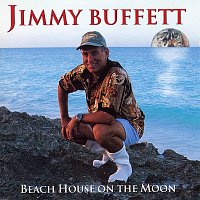 Jimmy Buffett – Beach House On The Moon