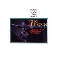 Duke Ellington – And His Mother Called Him Bill