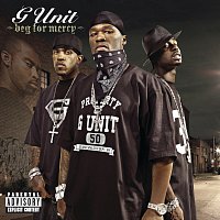 G-Unit – Beg For Mercy [Explicit Version]