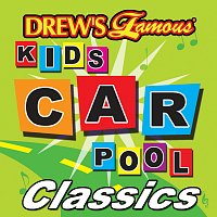 The Hit Crew – Drew's Famous Kids Carpool Classics