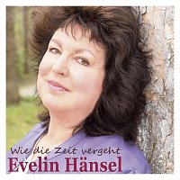 Evelin Hansel – Wie die Zeit vergeht