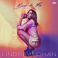 Lindsay Lohan, Dave Audé – Back To Me [Dave Audé Remix]