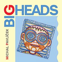 Michal Pavlíček, The Big Heads – Big Heads FLAC