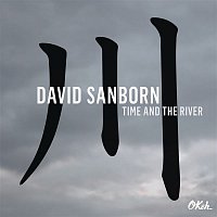 David Sanborn – Time and The River