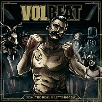 Volbeat – Seal The Deal & Let's Boogie [Deluxe]