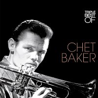 Chet Baker – Triple Best Of