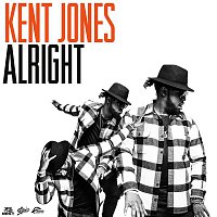 Kent Jones – Alright