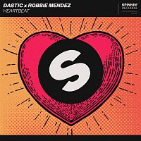 Dastic x Robbie Mendez – Heartbeat