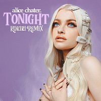 Alice Chater – Tonight [Kokiri Remix]