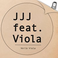 JJJ, Viola – Voilá Viola (feat. Viola)