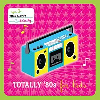 Různí interpreti – Totally 80's For Kids [International Version]