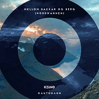 KEiiNO, KAUTOBAHN – Mellom Bakkar og Berg (Nordmannen)