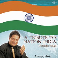 Anup Jalota – A Tribute To Nation India