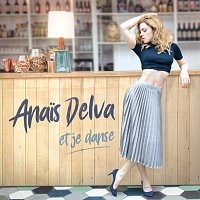 Anais Delva – Et je danse