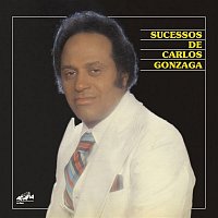 Carlos Gonzaga – Sucessos de Carlos Gonzaga