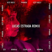 Izzy Bizu – Faded (Lucas Estrada Remix)