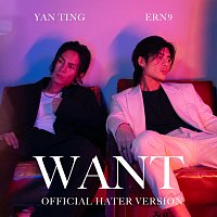 Yan Ting, ERN9 – Want [Hater Ver.]
