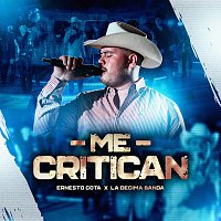 Ernesto Cota, La Decima Banda – Me Critican