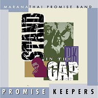 Maranatha! Promise Band – Promise Keepers - Stand In The Gap