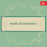 Různí interpreti – Nedělní grotesky