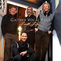 Gaither Vocal Band – Lovin' Life
