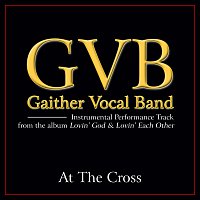 Gaither Vocal Band – At The Cross [Performance Tracks]