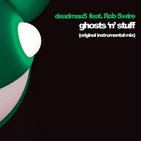 deadmau5, Rob Swire – Ghosts 'n' Stuff