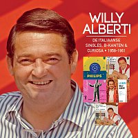 Willy Alberti – De Italiaanse Singles, B-kanten & Curiosa 1958 - 1961