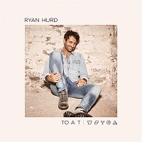 Ryan Hurd – To a T