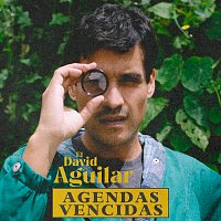 El David Aguilar – Agendas Vencidas