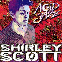 Shirley Scott – Legends Of Acid Jazz: Shirley Scott [Remastered 1998]
