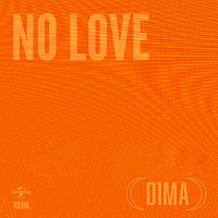 D1MA – NO LOVE