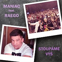 Maniac, Raego – STOUPÁME VÝŠ