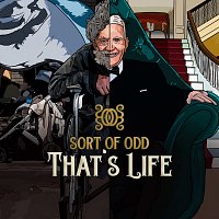 Sort of Odd – That`s Life