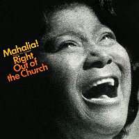 Mahalia Jackson – Sings the Gospel Right Out of the Church