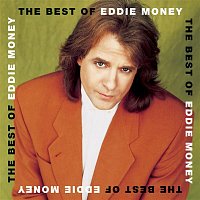 Eddie Money – The Best Of Eddie Money