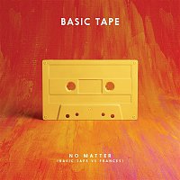 Basic Tape – No Matter (Basic Tape vs. Frances)