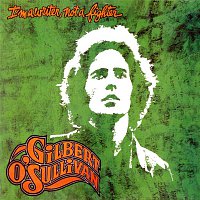 Gilbert O'Sullivan – I'm a Writer, Not a Fighter (Deluxe Edition)