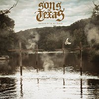 Sons Of Texas – Baptized In The Rio Grande