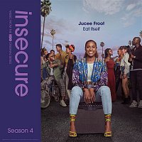 Jucee Froot, Raedio – Eat Itself (from Insecure: Music From The HBO Original Series, Season 4)
