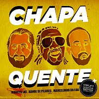 Marcelinho Da Lua, Moacyr Luz, Xande de Pilares – Chapa Quente